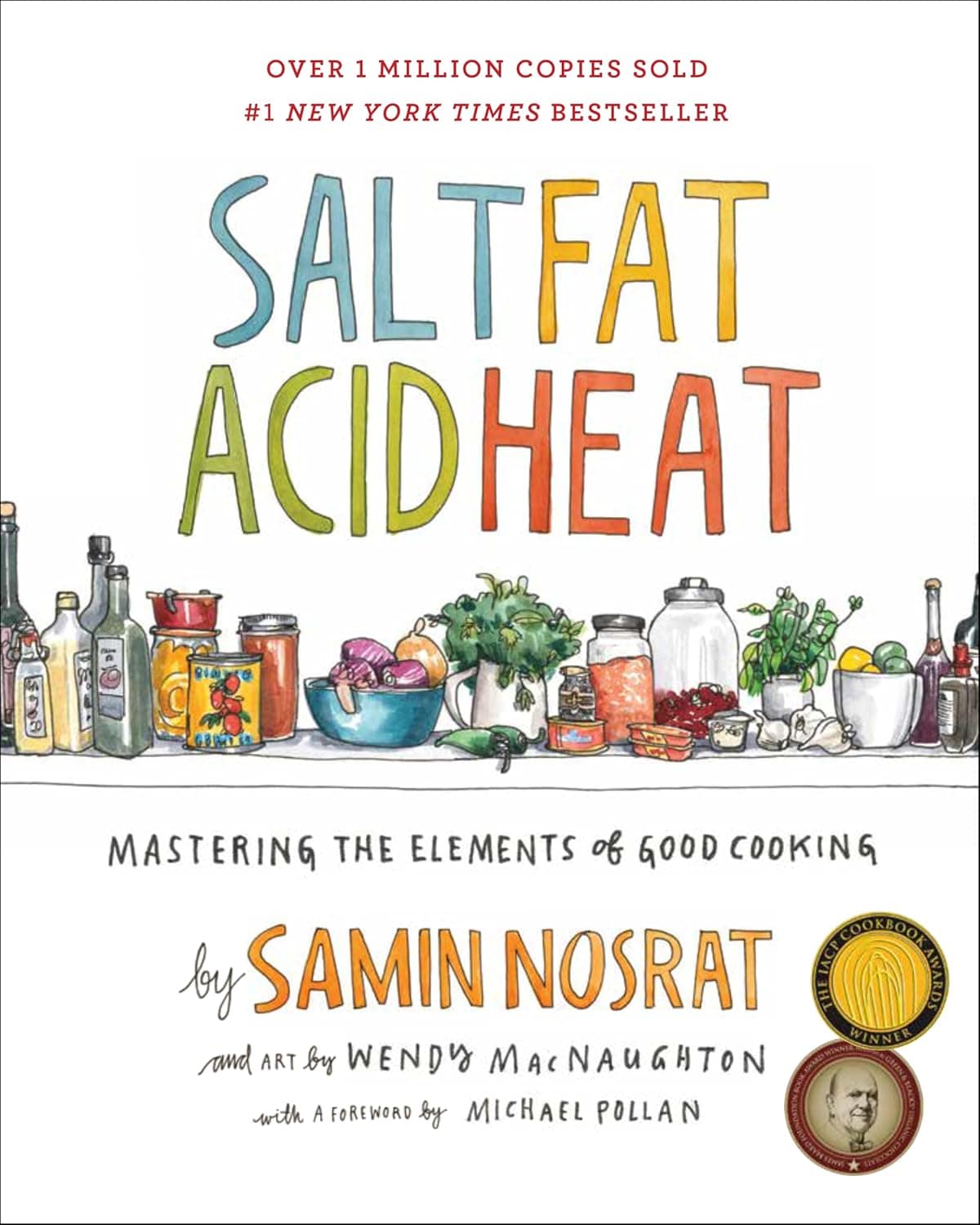 Salt, Fat, Acid, Heat by Samin Nosrat (Hardcover)